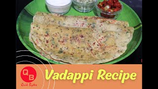 Vadappi Recipe | Tasty snack | Healthy Food | Qvik bytes Foods | Qvikbites