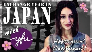 EXCHANGE YEAR IN JAPAN WITH YFU || How to apply