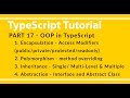 Part 17 - TypeScript OOP - Encapsulation, Polymorphism, Inheritance, and Abstraction Implementation