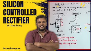 EPC#63 Silicon controlled rectifier SCR Introduction & Characteristics || EC Academy