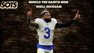 Will the Saints Sign Odell Beckham Jr | The State of the Saints Podcast