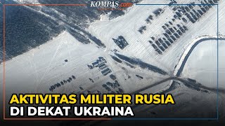 Citra Satelit Tunjukkan Peningkatan Aktivitas Militer Rusia di Dekat Ukraina