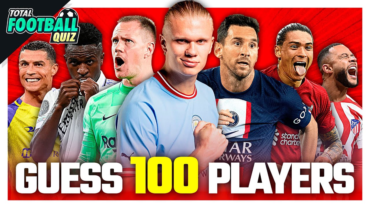Guess 100 Football Players Tfq Quiz Football 2023 Youtube