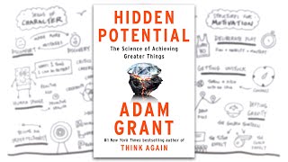 Hidden Potential By Adam Grant A Visual Summary