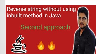 Write a java program to reverse string without using inbuilt method || second approach