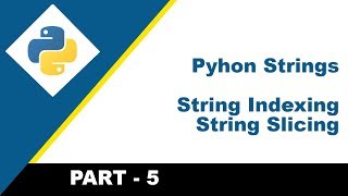 Python | indexing with string | What is String Slicing in python | Part - 5