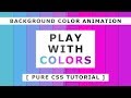 Background Color Animation - Pure Css Tutorials - Css Animation Effects - Tutorial