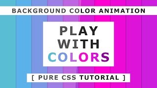 Background Color Animation - Pure Css Tutorials - Css Animation Effects - Tutorial