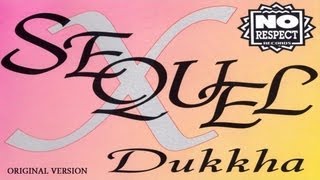 Sequel X - Dukkha (Original Version)