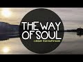 the way of soul a deeper kinda soulful house 115