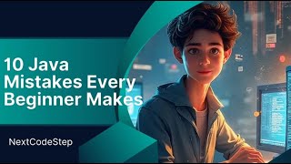 10 Java Mistakes Every Beginner Makes 😱 (and How to Fix Them Fast).