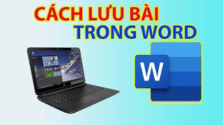 Cách Lưu Bài Trong Word | Lưu Văn Bản Trong Word