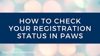 How to Check Your Registration Status in PAWS