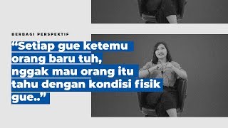 54. Dari Perspektif Cattleya Tentang Menutup Diri Karena Keterbatasan Fisik yang Dimiliki