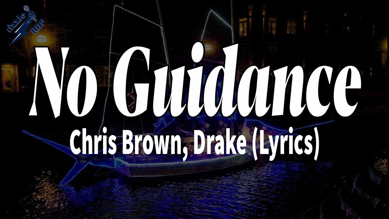 Chris Brown, Drake - No Guidance (Lyrics) - YouTube