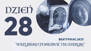 BEATYFIKACJA33 | Dzień 28 | www.beatyfikacja33.pl