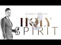 Intimacy with the Holy Spirit