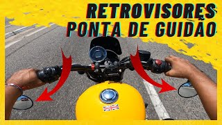 Instalei Retrovisores ponta de guidão