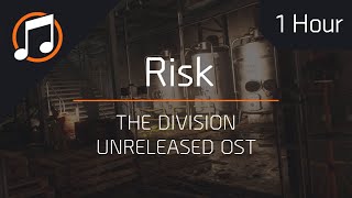 The Division Unreleased OST | Risk : 1 Hour Loop