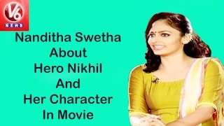 Actress Nanditha Swetha About Nikhil And Her Character In Movie  || V6 News