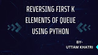REVERSING FIRST K ELEMENTS || DSA || PYTHON ||