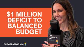 From $1M Deficit to Balanced Budget: A Case Study | The Offstage Mic, Ep. 54