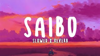 SAIBO | SLOWED X REVERB