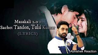 Masakali 2.0 (Lyrics) - A.R. Rahman | Sidharth Malhotra, Tara Sutaria | Delhi-6 Masakali Remake