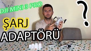 Dji  mini 3 pro şarj adaptörü nasıl olmalı KAÇ WATT İLE ŞARJ OLMALI ?