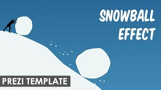 Snowball Effect - Prezi Template