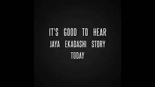 It's auspicious to listen to Jaya Ekadashi story today (Link given in first comment)