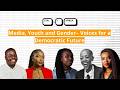 CTRL+J Africa: Media, Youth and Gender– Voices for a Democratic Future