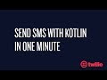How to Use Kotlin to Send Text Messages in One Minute