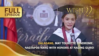 Dalagang may Tourette syndrome, natapos nang with honors at naging guro(Full Episode) | Wish Ko Lang