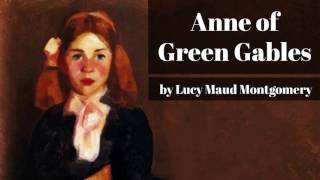Anne of Green Gables by Lucy Maud Montgomery (Anne of Green Gables #1)