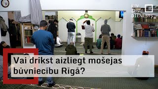 Vai drīkst aizliegt mošejas būvniecību Rīgā?