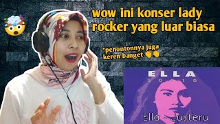 ELLA - JUSTERU (Live Konsert) | 🇮🇩 REACTION