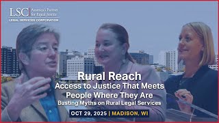 Rural Reach Access to Justice That Meets People Where They Are - Busting Rural Legal Services Myths