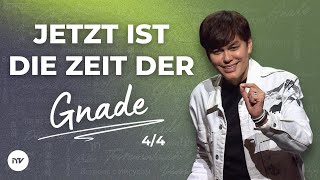 Jetzt ist die Zeit der Gnade 4/4 I Joseph Prince I New Creation TV Deutsch