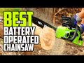 Top 5 Best Battery Operated Chainsaw [Review in 2022] for Cutting Firewood & Outdoor Camping