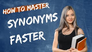 Power Boost Your Vocabulary - Mastering Synonyms: Unlocking the Language's Full Potential