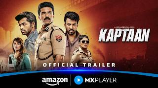 Kaptaan - Official Trailer | Saqib Saleem, Siddharth Nigam, Kavita Kaushik | Amazon MX Player