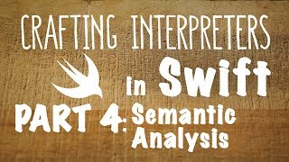 Crafting Interpreters in Swift - Part 4: Semantic Analysis