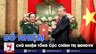 Chủ tịch nước Tô Lâm trao quyết định bổ nhiệm Chủ nhiệm Tổng cục Chính trị QĐNDVN - VNews