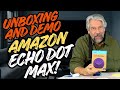 UNBOXING and DEMO - The NEW Amazon Echo Dot Max Alexa+ Speaker