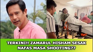 ZAMARUL HISHAM DIMASUKKAN KE ICU AKIBAT SESAK NAFAS??