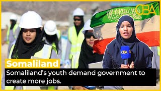 Somaliland’s youth demand government to create more jobs