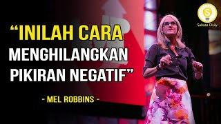 Pelajari Hal Ini Agar Kamu Berhenti Berpikir Negatif - Mel Robbins Subtitile Indonesia - Edukasi