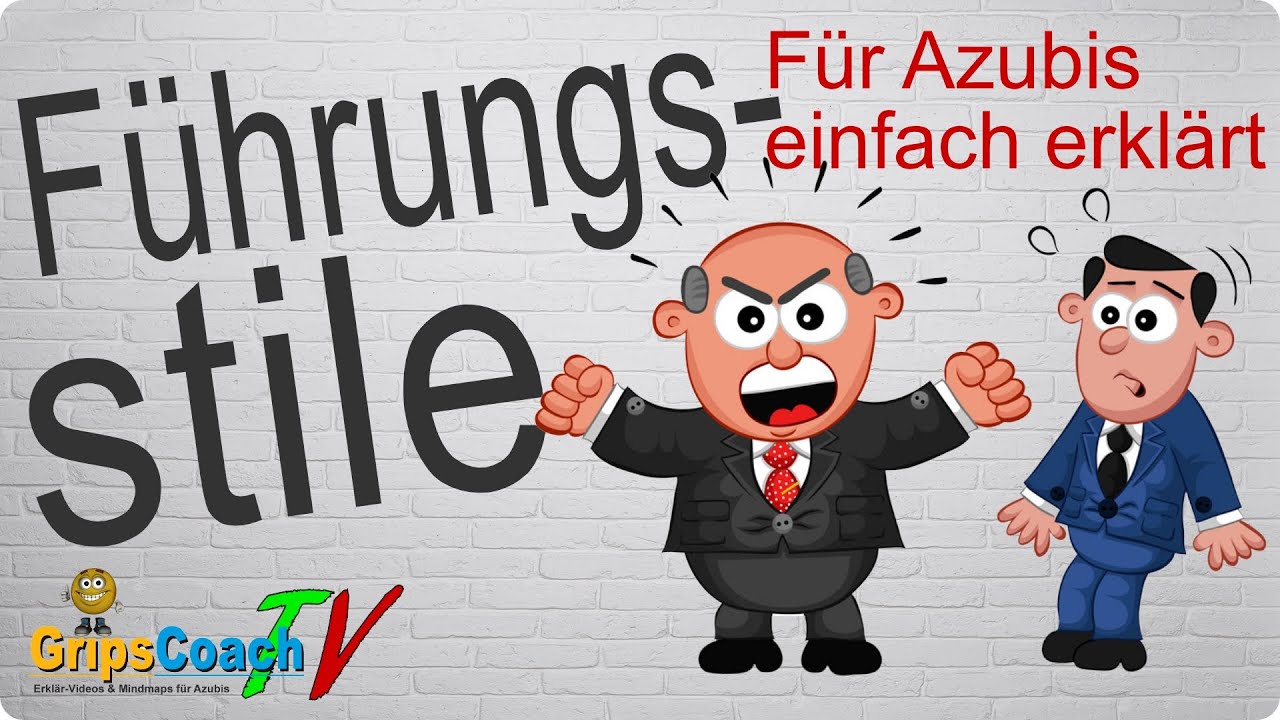 FÜHRUNGSSTILE Einfach Erklärt ⭐ GripsCoachTV - YouTube