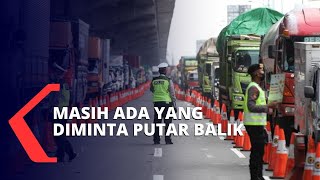 Masih Ada yang Melanggar, Polisi Perketat Pengawasan Larangan Mudik